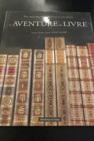 aventure du livre. Du manuscrit medieval a nos jours. - Jean-Paul Fontaine. Seizoensaanbieding