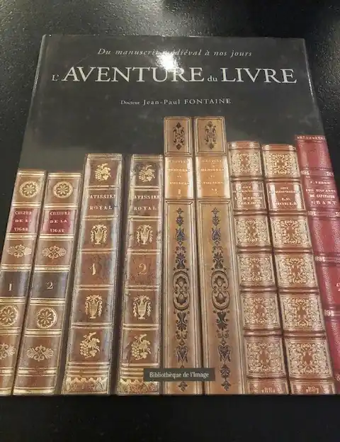 aventure du livre. Du manuscrit medieval a nos jours. - Jean-Paul Fontaine. Seizoensaanbieding