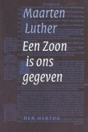 Uitverkoop Een Zoon is ons gegeven - Maarten Luther