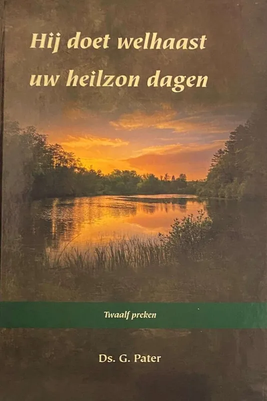 Hij doet welhaast uw heilzon dagen - Pater, G. Exclusieve Aanbieding
