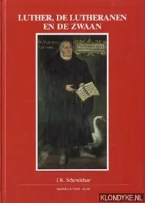 Luther de lutheranen en de zwaan - Schendelaar Betaalbaar