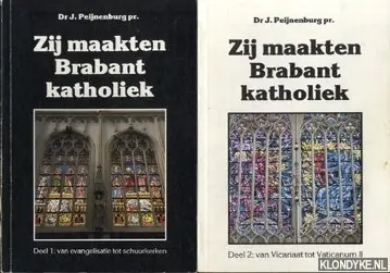 Zy maakten brabant katholiek - Peynenburg Goedkoop