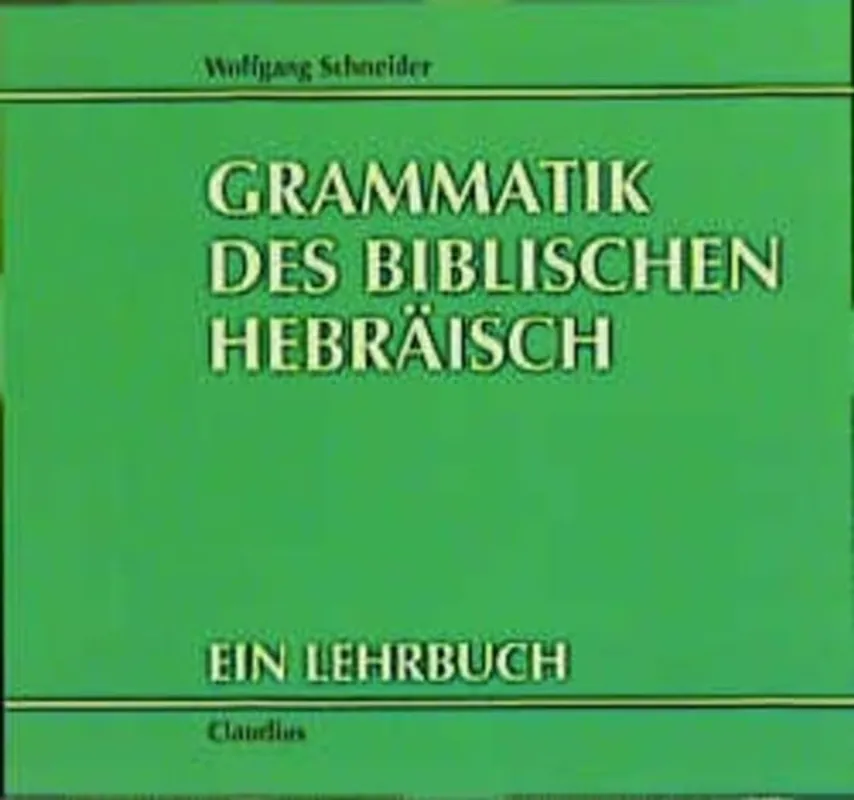 Aanbieding Grammatik des biblischen Hebräisch ein Lehrbuch - Wolfgang Schneider