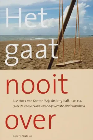 Alleen Vandaag Het gaat nooit over - Alie Hoek-van Kooten; Arja De Jong-Kalkman