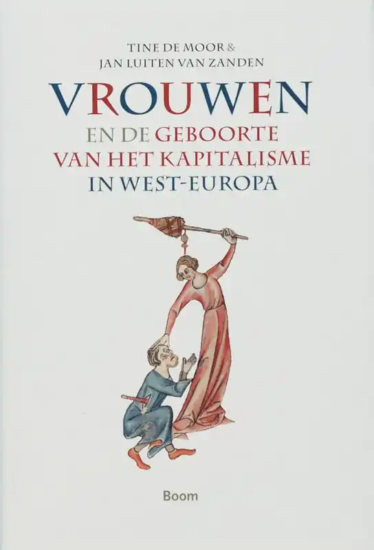 Bestel Nu Vrouwen en de geboorte van het kapitalisme in West-Europa - Tine de Moor; Jan Luiten van Zanden