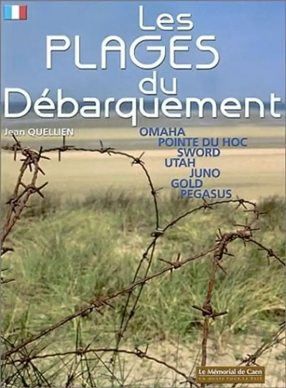 Hoge Kwaliteit Les plages du Débarquement Omaha, Pointe du Hoc, Sword, Utah, Juno, Gold, Pegasus - Jean Quellien