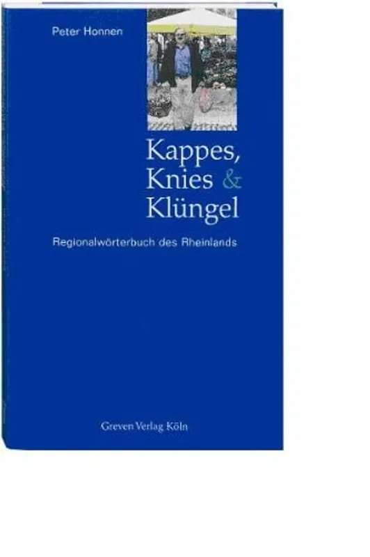 Kappes, Knies und Klüngel. Regionalwörterbuch des Rheinlandes. - Peter Honnen Seizoensaanbieding