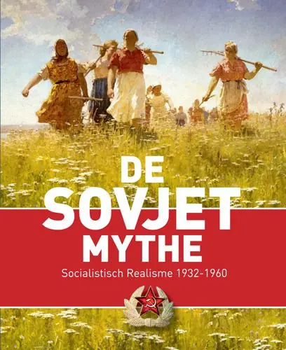 Hoge Kwaliteit De Sovjet mythe - Evgenia Petrova; Sjeng Scheijen; Oliver Johnson; Anna Antonova; Tamara Chudinovskaya; Alisa Lyubimova