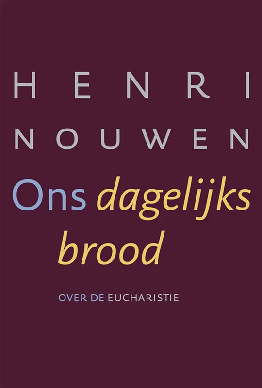Ons dagelijks brood - Henri Nouwen Beste Prijs