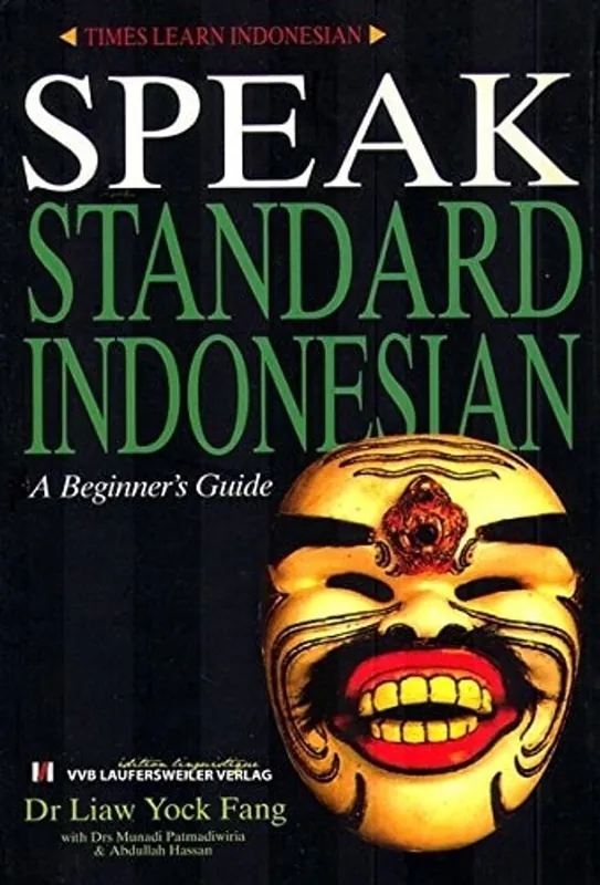 Standard Indonesian: Made Simple /Indonesisch Sprachkurs: einfache Einführung (Livre en allemand) - Liaw Yock Fang Laatste Versie