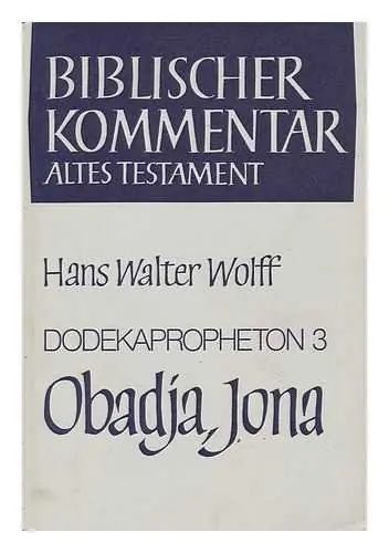 Dodekapropheton 3. Obadja und Jona. - WOLFF, HANS WALTER. Flitsaanbieding