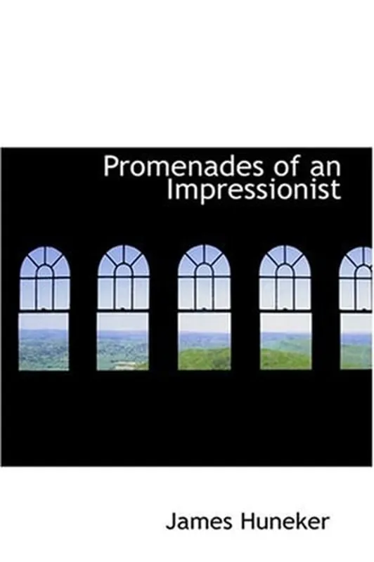 Promenades of an Impressionist - James Huneker Populair