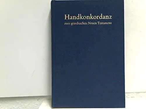 Alleen Vandaag Handkonkordanz zum griechischen Neuen Testament. Korrigierter. 15. Auflage. Korrigierter Nachdruck der 7. Auflage von 1938. / Concordantiae Novi Testamenti graeci. - SCHMOLLER, ALFRED.