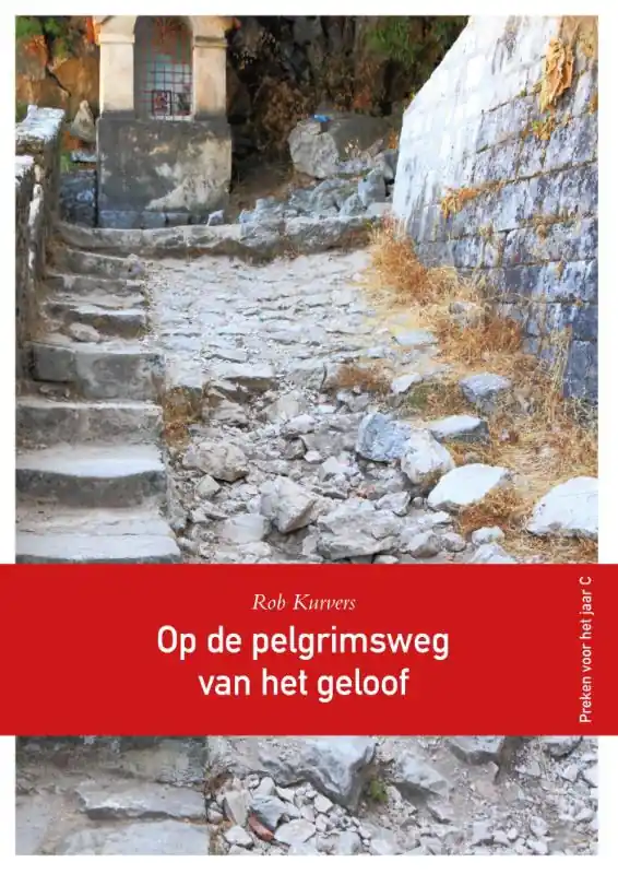 Korting Op de pelgrimsweg van het geloof - Rob G.A. Kurvers