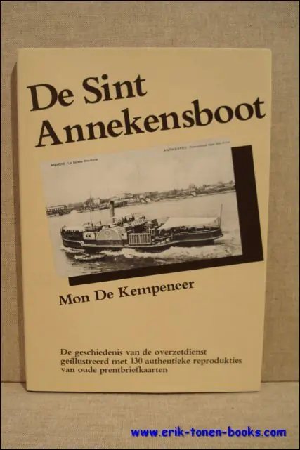 De Sint Annekensboot. De geschiedenis van de overzetdienst - Mon De Kempeneer Lage Kosten