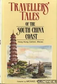 Rechtstreeks Van De Fabrikant Travellers' tales of the South China coast: Hong Kong, Canton, Macao - Wise, Michael
