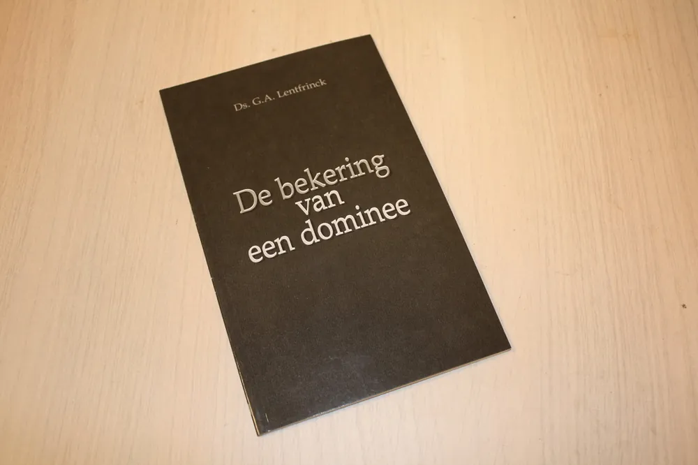 De bekering van een dominee - A.G. Lentfrinck Korting