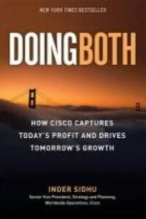 Speciale Aanbieding Doing Both:Capturing Today's Profit and Driving Tomorrow's Growth - Sidhu Inder