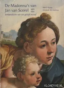 De madonna's van Jan van Scorel (1495-1562) - L.M. Helmus; J.R.J. van Asperen-de Boer; M. Faries Exclusieve Aanbieding