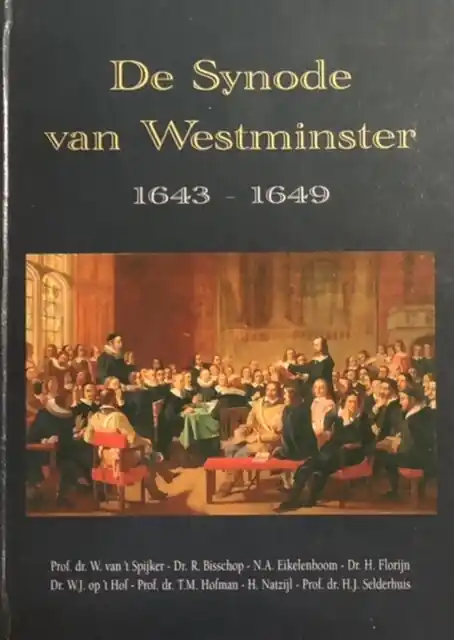 Lage Kosten De Synode van Westminster, 1643-1649 - Spijker, W. van 't e.a.