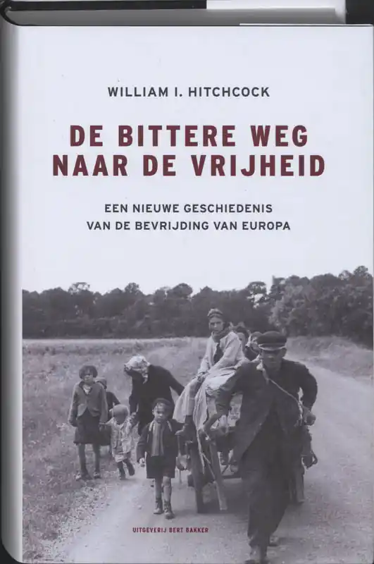 De bittere weg naar vrijheid - W.I. Hitchcock Tijdelijk Beschikbaar