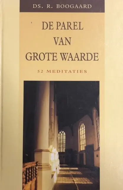 Actieprijs De Parel van grote waarde - R. Boogaard