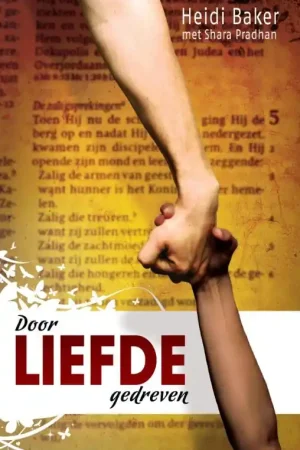 Weekendaanbieding Door liefde gedreven - Heidi Baker