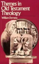 Flitsaanbieding Themes in Old Testament theology - William A. Dyrness
