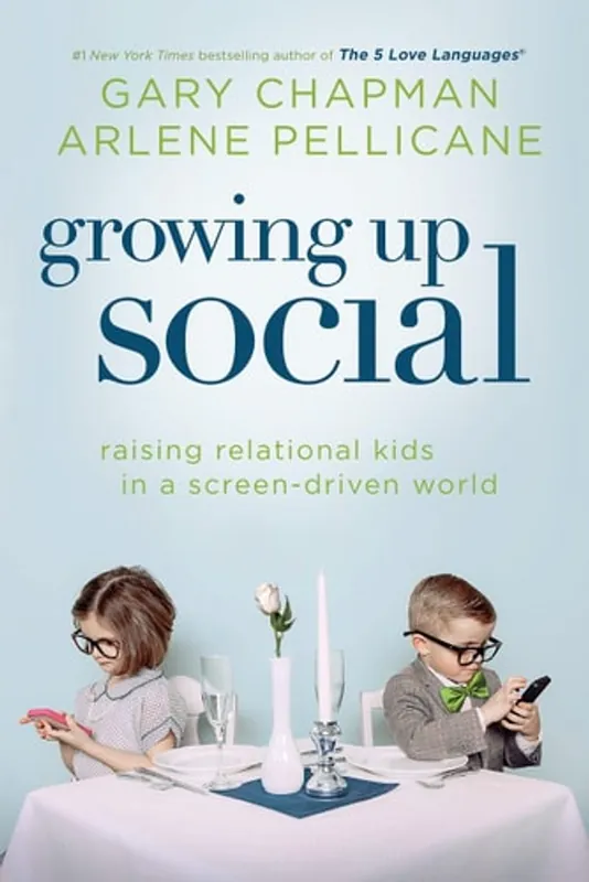 Growing Up Social Raising Relational Kids in a Screen-Driven World - Gary D. Chapman Beperkte Voorraad