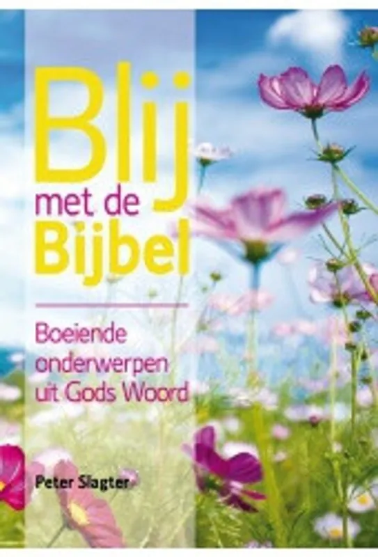 Snelle Levering Blij met de Bijbel - Peter Slagter