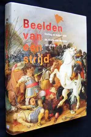 Beelden van een strijd - Maarseveen, Michel P. van. Must-Have