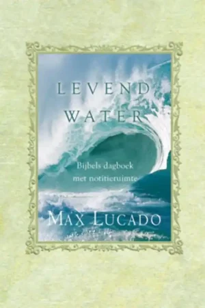 Actieprijs LEVEND WATER - Bijbels dagboek - Lucado Max