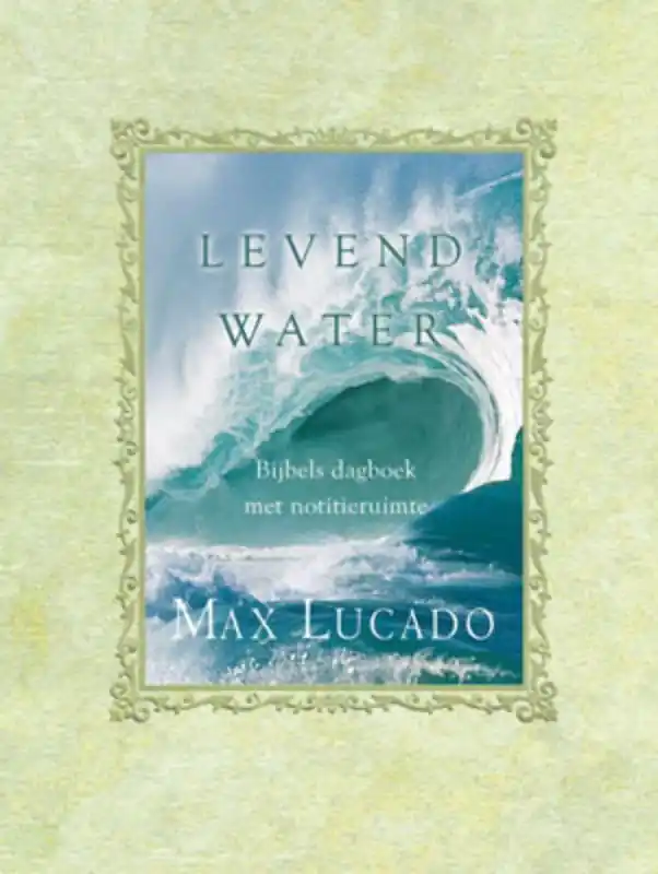 Actieprijs LEVEND WATER - Bijbels dagboek - Lucado Max