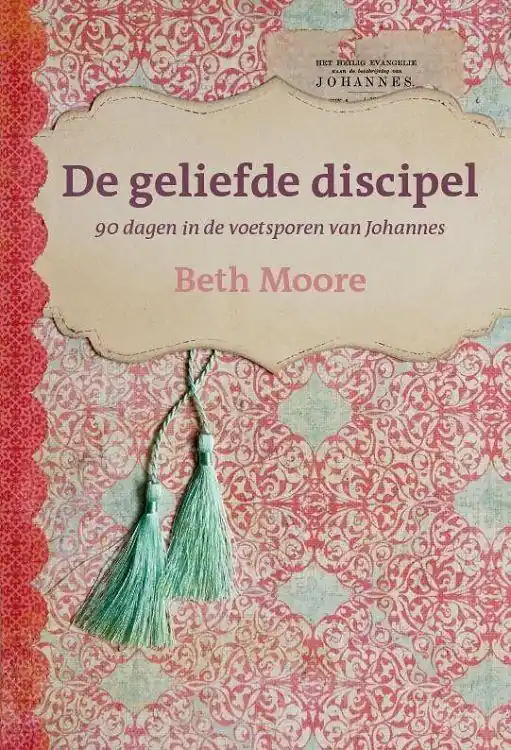 De geliefde discipel - Beth Moore Direct Verzonden