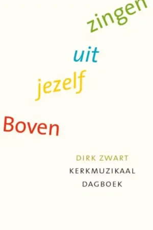 Aanbieding Boven jezelf uit zingen - Dirk Zwart