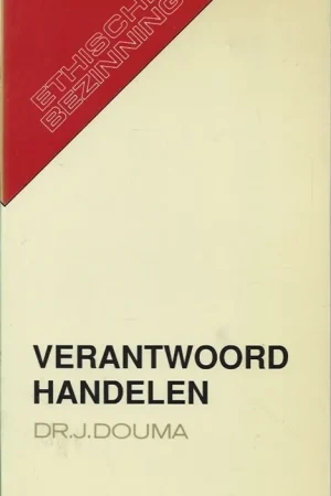 Verantwoord handelen - Jos Douma Gratis Verzending