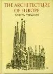Rechtstreeks Van De Fabrikant The architecture of Europe. - YARWOOD, DOREEN.