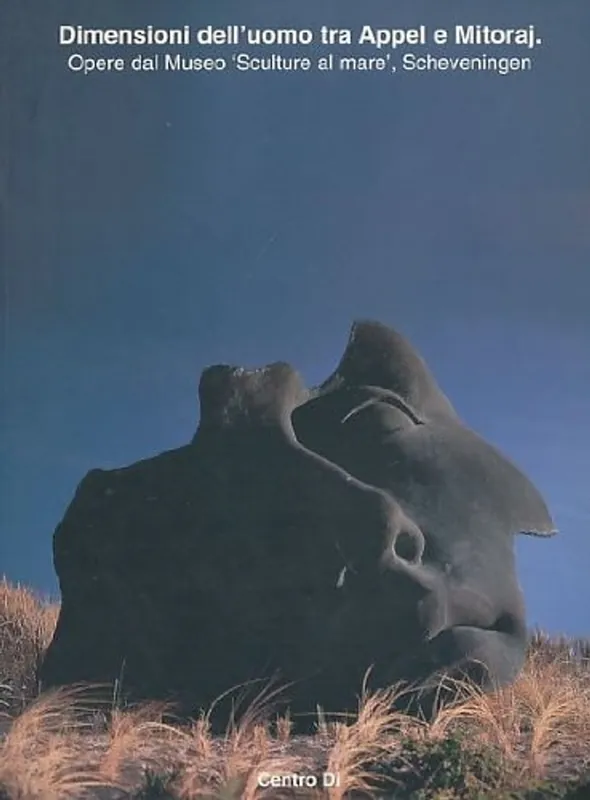 Hete Deal Dimensioni Dell'Uomo Tra Appel E Mitoraj: Correnti Del XX Secolo Nel Museo, Sculture Al Mare Di Scheveningen (Italian Edition) - Jan Teeuwisse