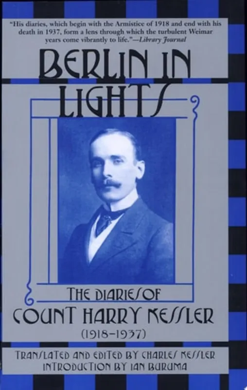 Berlin in Lights The Diaries of Count Harry Kessler, 1918-1937 - Graf Harry Kessler Favoriet