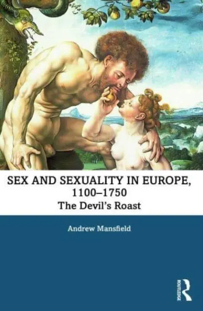 Sex and Sexuality in Europe, 1100-1750 / 1st Edition Veilige Betaling