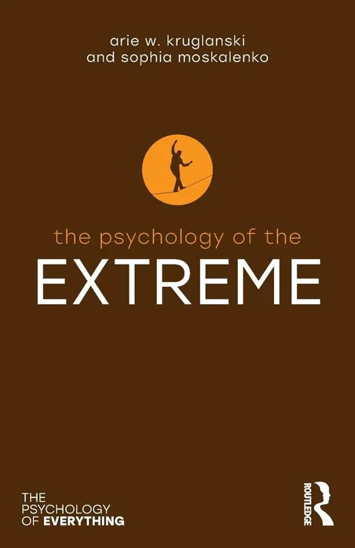 Laatste Versie The Psychology of the Extreme / 1st Edition