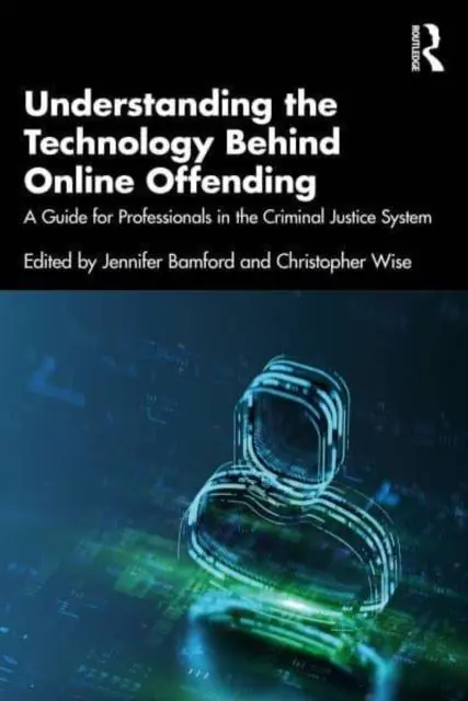 Understanding the Technology Behind Online Offending / 1st Edition Nu Kopen