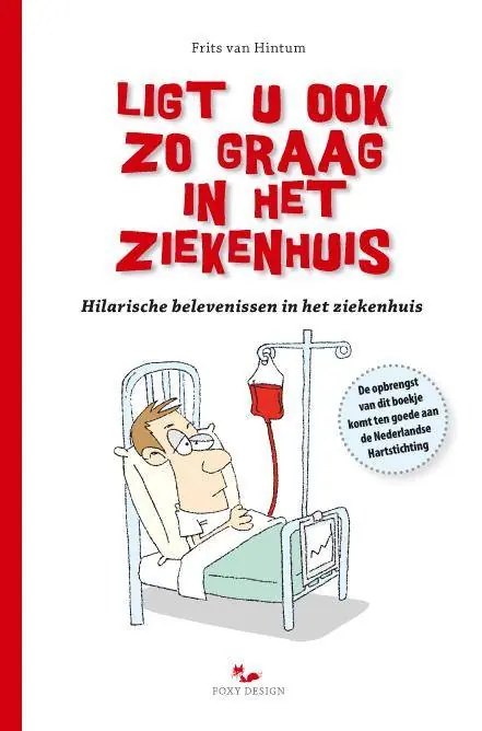 Ligt u ook zo graag in het ziekenhuis / Druk 1 Premium
