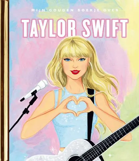 Mijn Gouden Boekje over Taylor Swift / Druk 1 Laatste Kans