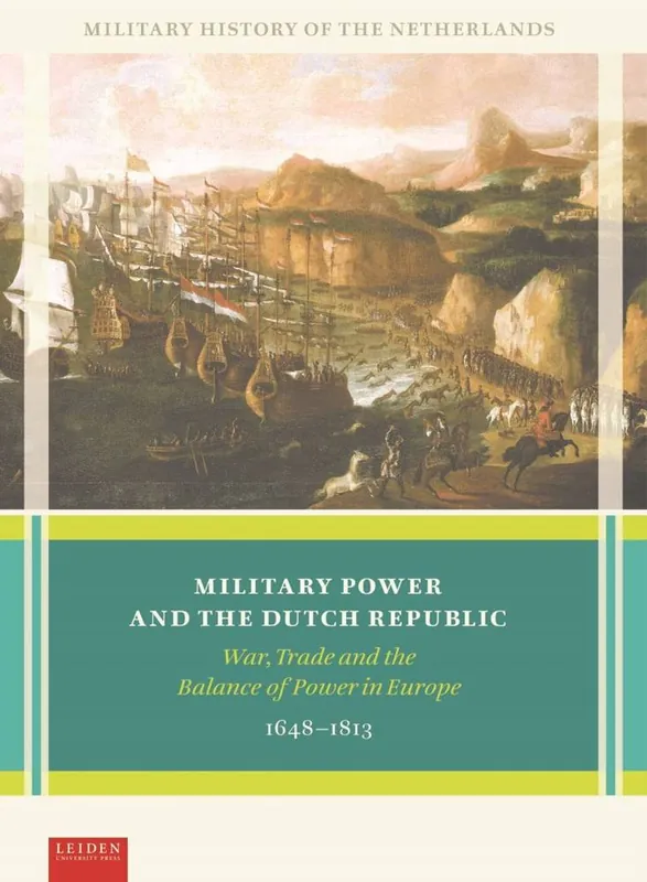 Goedkoop Military Power and the Dutch Republic / 1st Edition