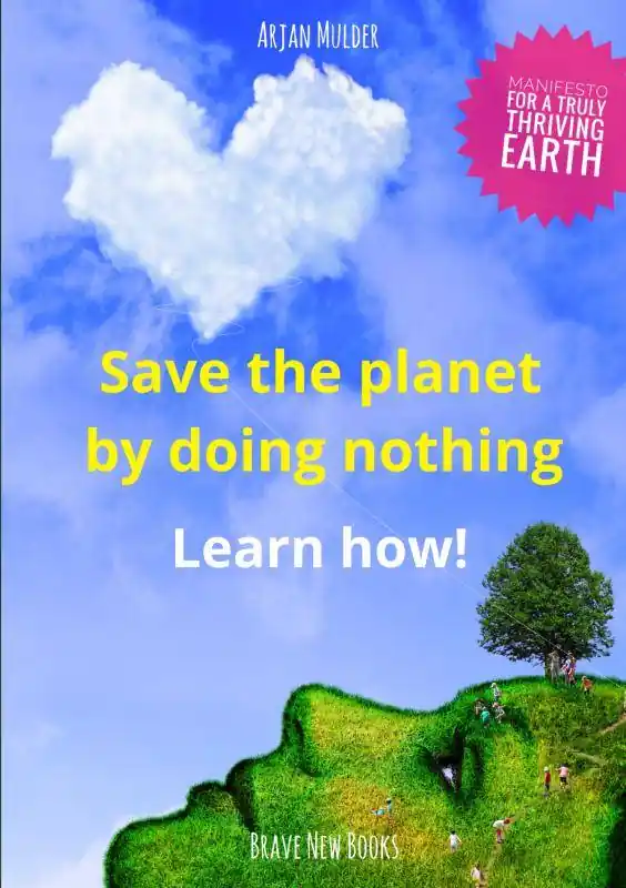 Save the planet by doing nothing / 1st Edition Nu Kopen