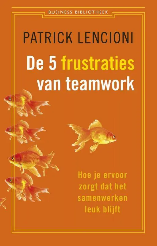 De 5 frustraties van teamwork / Druk 40 Snelle Levering
