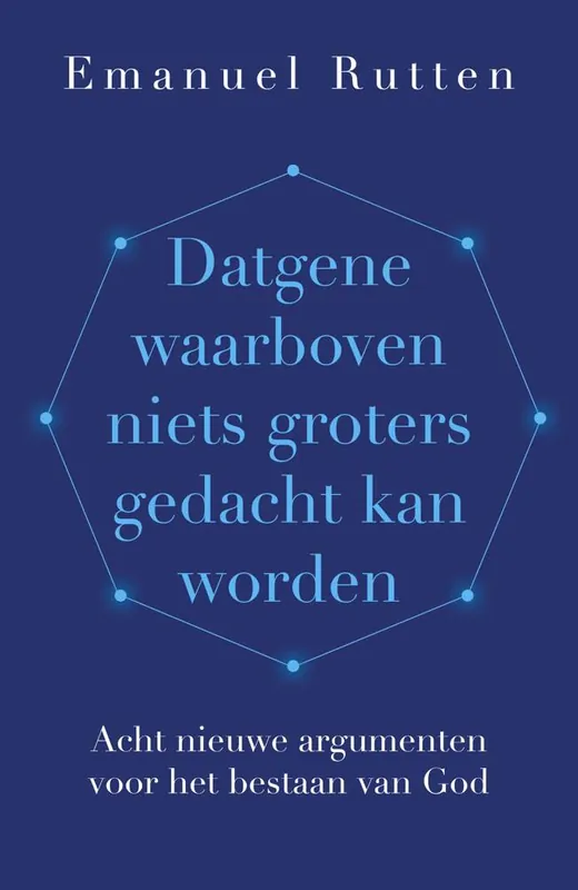 Datgene waarboven niets groters gedacht kan worden / Druk 3 Snelle Levering