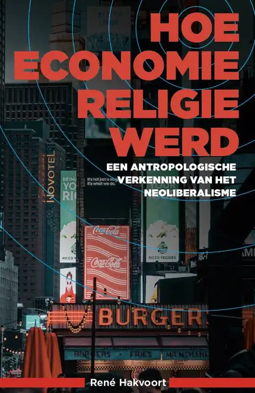 Hoe economie religie werd / Druk 1 Premium
