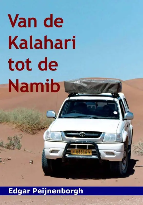 Bestseller Van de Kalahari tot de Namib / Druk 1